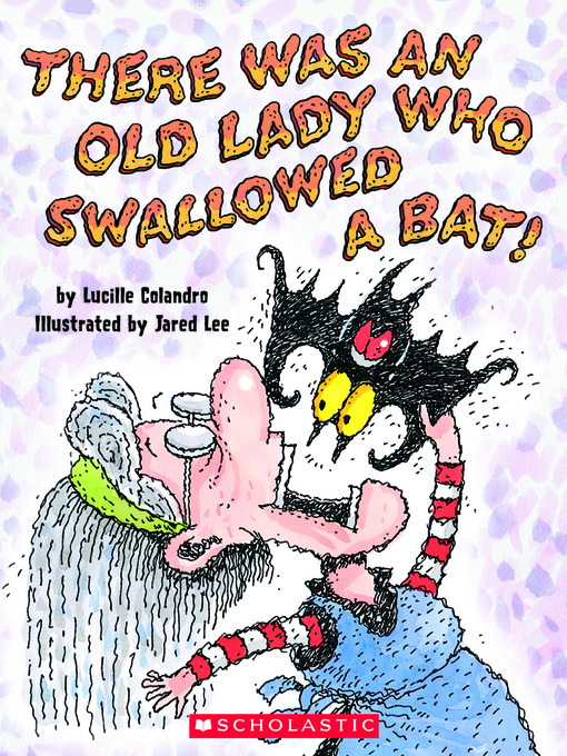Title details for There Was an Old Lady Who Swallowed a Bat! (Library Audio Download Edition) by Lucille Colandro - Available